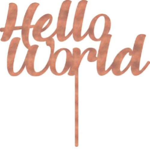 Hello World Acrylic Cake Topper